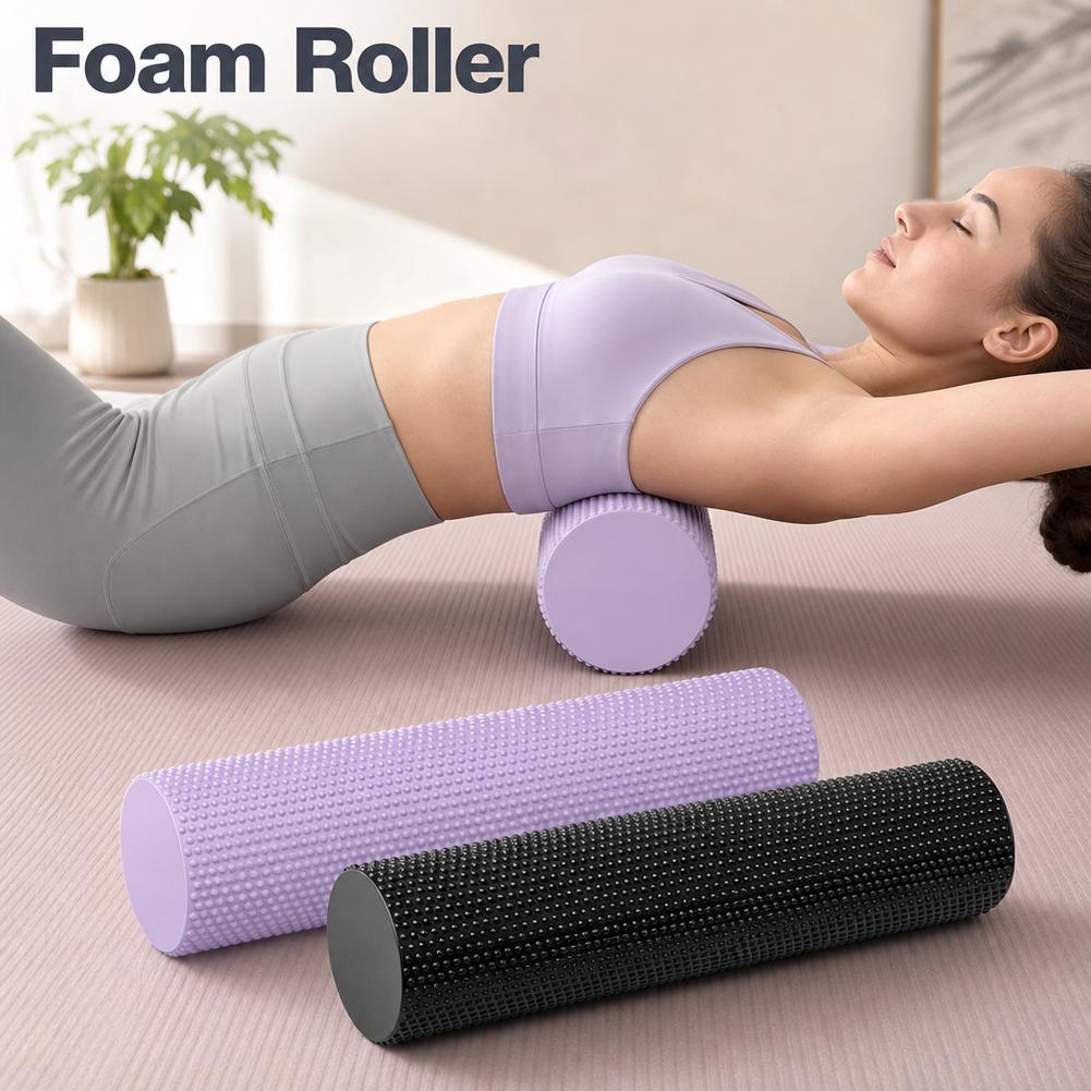 Foam Roller - EVA Yoga Foam Roller High Density
